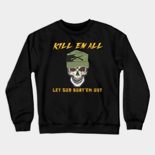 Ranger Patrol Cap - Skull - Kill'em All - Let God Sort'em Out X 300 Crewneck Sweatshirt